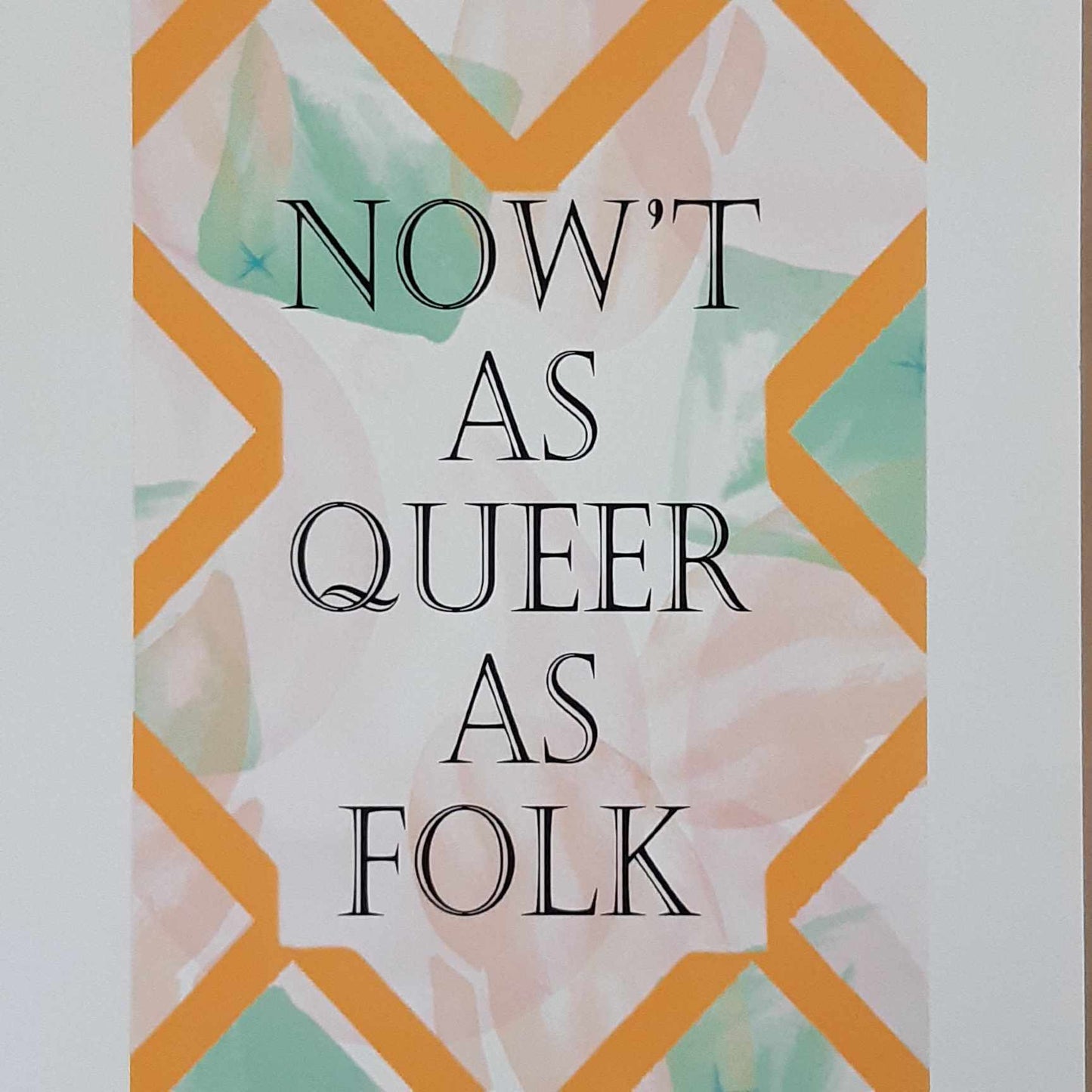 Now't As Queer As Folk Yorkshire Saying Wall Art 2 Sizes